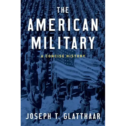 The American Military: A Concise History