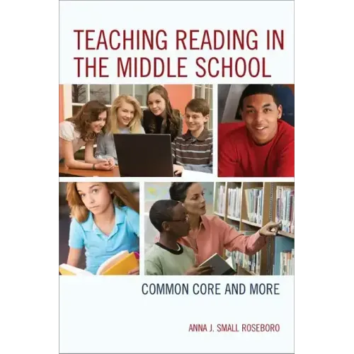 Teaching Reading in the Middle School: Common Core and More