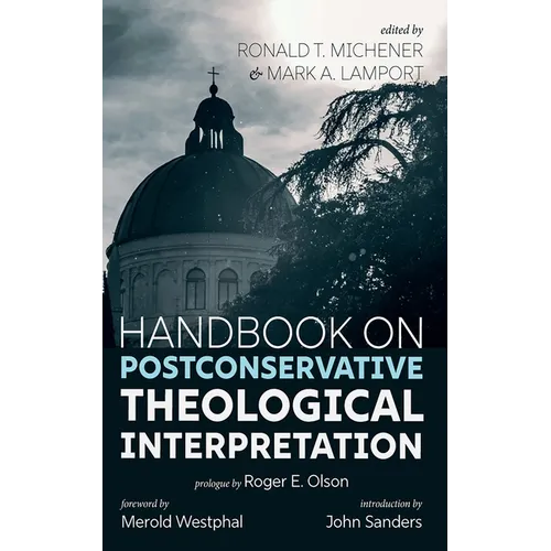 Handbook on Postconservative Theological Interpretation