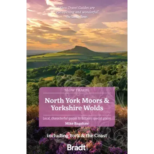 North York Moors & Yorkshire Wolds: Local, Characterful Guides to Britain's Special Places
