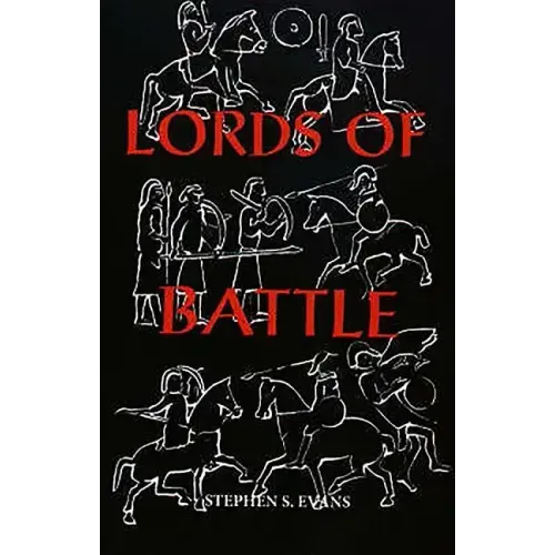 The Lords of Battle: Image and Reality of the Comitatus in Dark-Age Britain