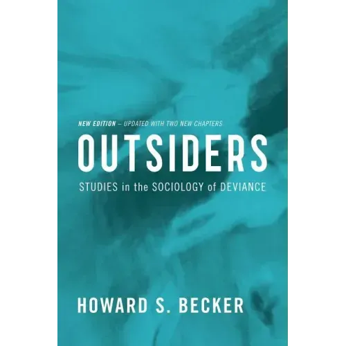 Outsiders: Studies in the Sociology of Deviance