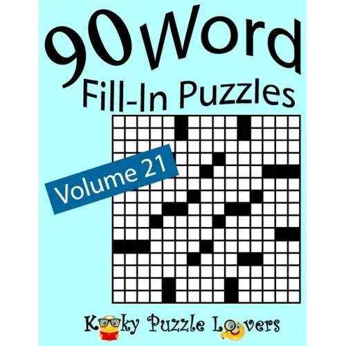 Word Fill-In Puzzles, Volume 21: 90 Puzzles