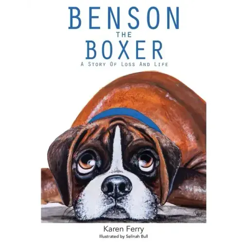 Benson the Boxer: A Story of Loss and Life