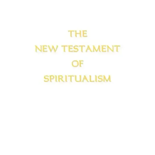 The New Testament of Spiritualism