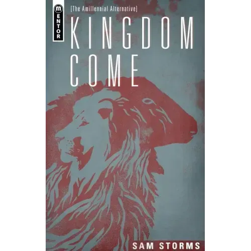 Kingdom Come: The Amillennial Alternative