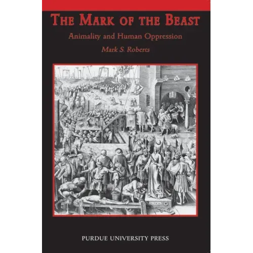 Mark of Beast: Animality and Human Oppression