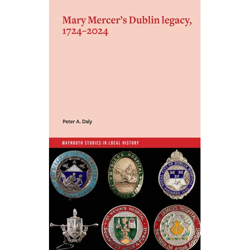 Mary Mercer's Dublin Legacy, 1724-2024