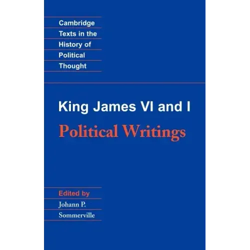King James VI and I: Political Writings