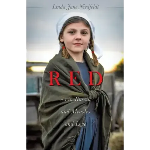 RED As in Russia and Measles and Love
