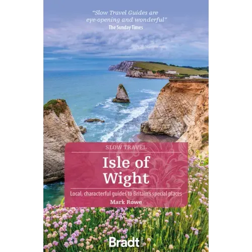 Isle of Wight: Local, Characterful Guides to Britain's Special Places