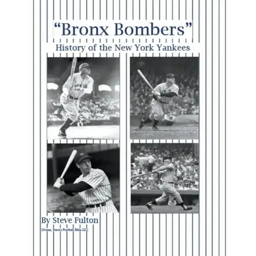 "Bronx Bombers" History of the New York Yankees