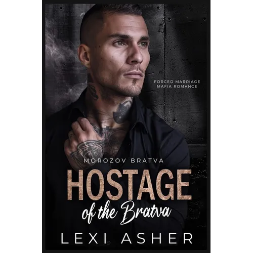 Hostage of the Bratva: Forced Marriage Mafia Romance
