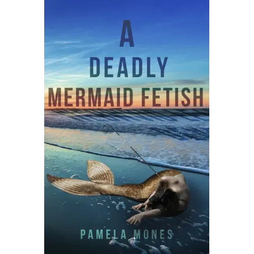 A Deadly Mermaid Fetish