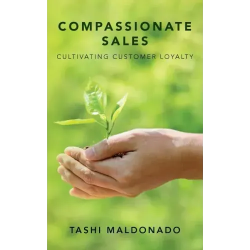 Compassionate Sales: Cultivating Customer Loyalty