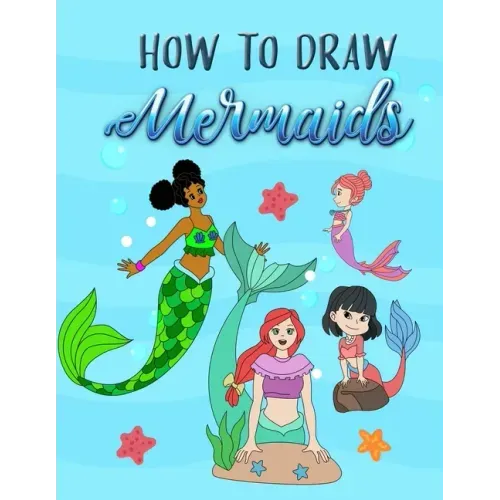 How to Draw Mermaids: How to draw book for Kids