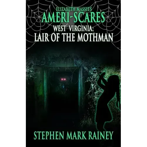 Ameri-Scares West Virginia: Lair of the Mothman