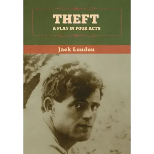 Theft: A Play in Four Acts