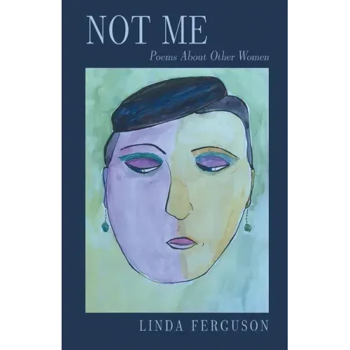 Not Me: Poems About Other Women