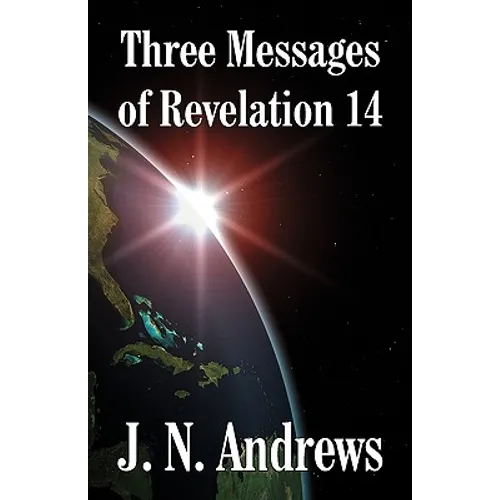 Three Messages of Revelation 14