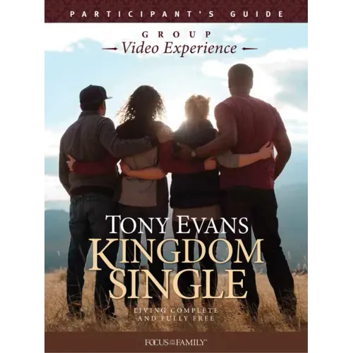 Kingdom Single Group Video Experience Participant's Guide: Living Complete and Fully Free