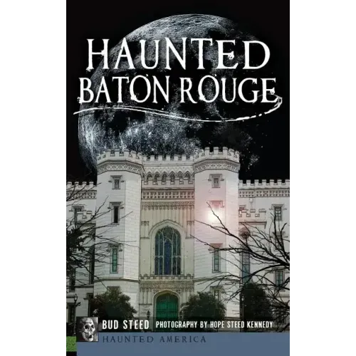 Haunted Baton Rouge