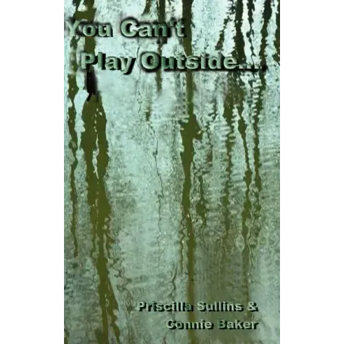 You Can't Play Outside . . .