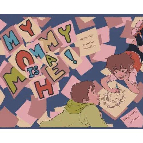 My Mommy is a He!