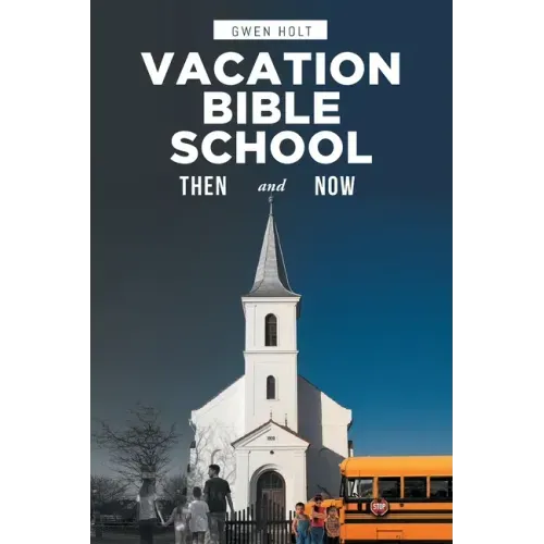 Vacation Bible School: Then and Now