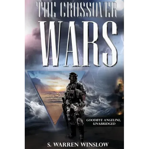 The Crossover Wars: Goodbye Angeline, Unabridged