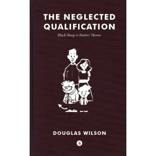 Neglected Qualification: Black Sheep in Pastors' Homes