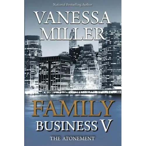 Family Business V: The Atonement