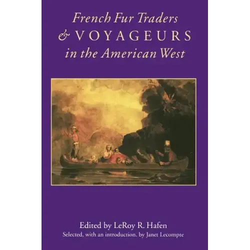 French Fur Traders and Voyageurs in the American West