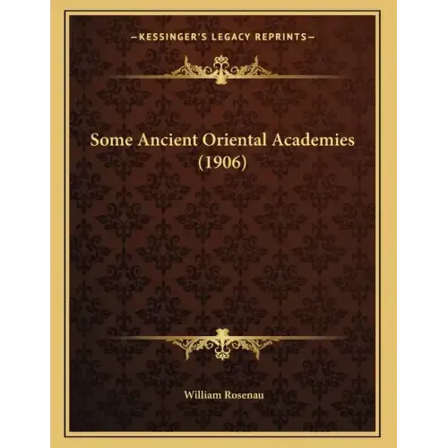 Some Ancient Oriental Academies (1906)