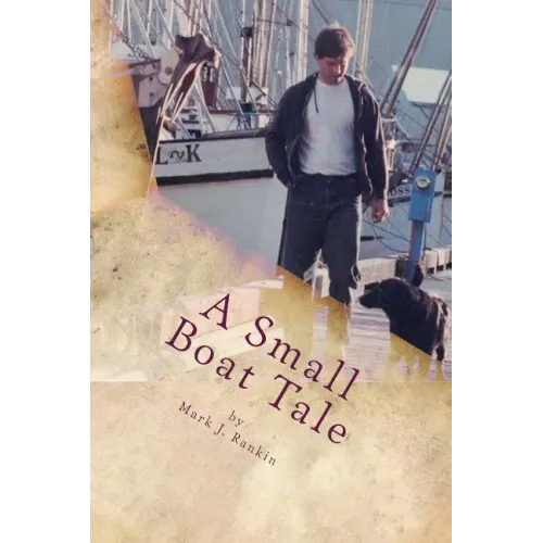 A Small Boat Tale: There is a saying up north, "The fool killer is out there, waiting."