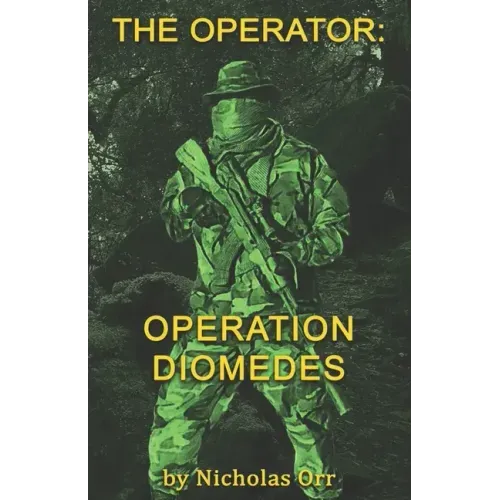 Operation Diomedes: The Operator Book 3