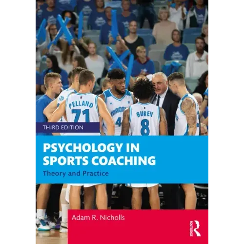 Psychology in Sports Coaching: Theory and Practice