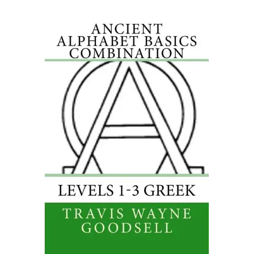 Ancient Alphabet Basics Combination: Levels 1-3 Greek