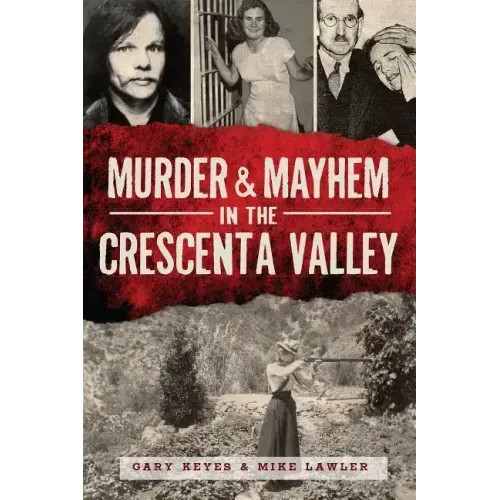 Murder & Mayhem in the Crescenta Valley