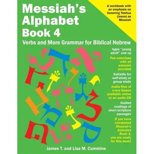 Messiah's Alphabet Book 4: Verbs and More Grammar for Biblical Hebrew