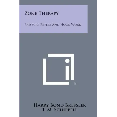 Zone Therapy: Pressure Reflex And Hook Work