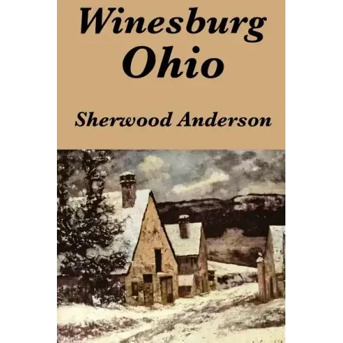 Winesburg, Ohio by Sherwood Anderson