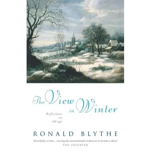 The View in Winter: Reflections on Old Age