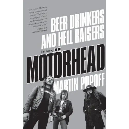 Beer Drinkers and Hell Raisers: The Rise of Motörhead