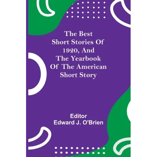 The Best Short Stories of 1920, and the Yearbook of the American Short Story