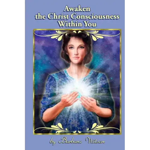 Awaken the Christ Consciousness within You