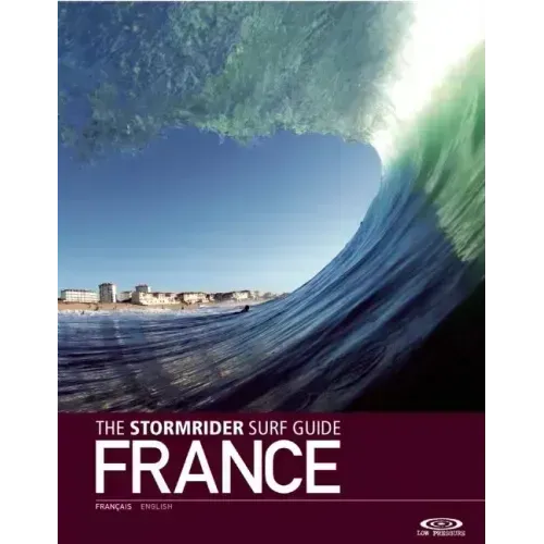 The Stormrider Surf Guide: France