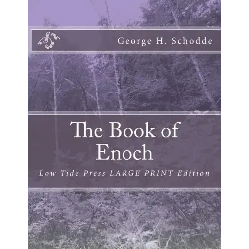 The Book of Enoch: Low Tide Press LARGE PRINT Edition