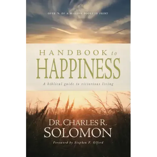 Handbook to Happiness: A Biblical Guide to Victorious Living