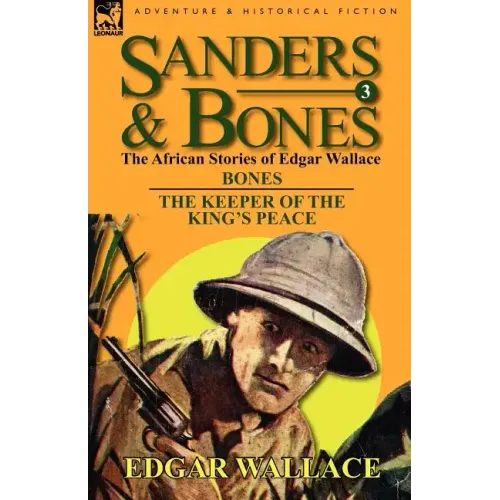 Sanders & Bones-The African Adventures: 3-Bones & the Keepers of the King's Peace